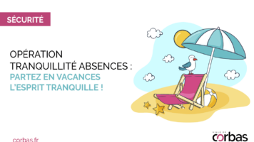 Opération tranquillité absence - Vacances Vile de Corbas
