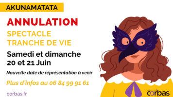 Annulation du spectacle du 20 et 21 juin de la compagnie AkunaMatata